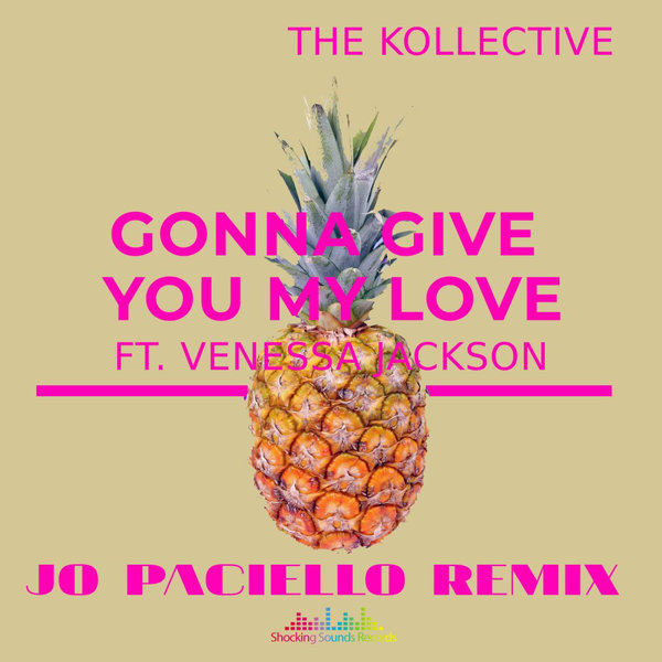 The Kollective - Gonna give you my love (Jo Paciello Remix)
