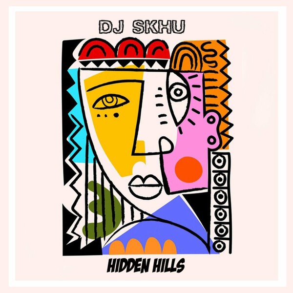 DJ Skhu - Hidden Hills