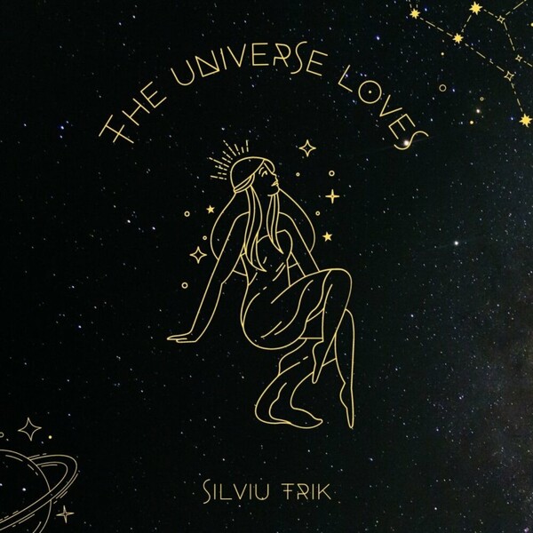 Silviu TriK - The Universe Loves