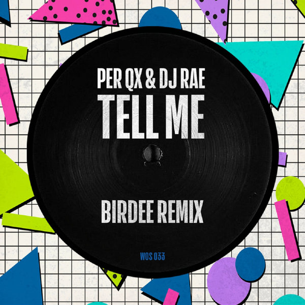 Per QX, DJ Rae - Tell Me (Birdee Remix)