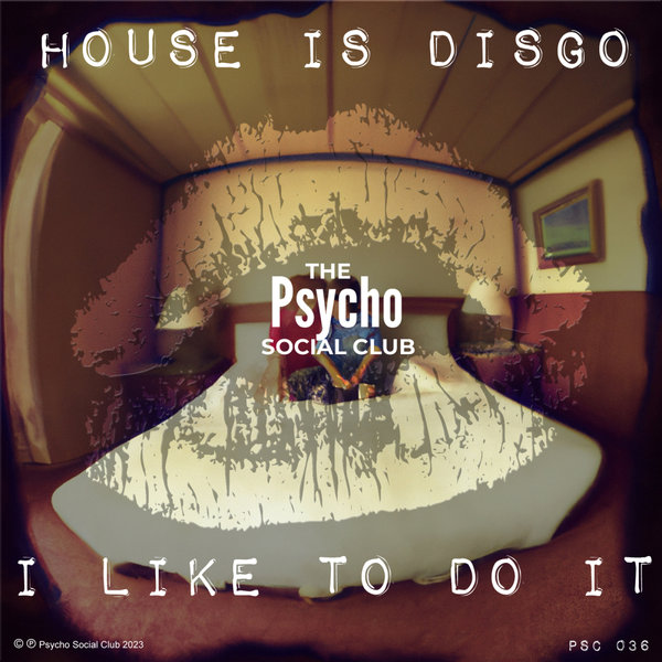 House Is Disgo - I Like To Do It