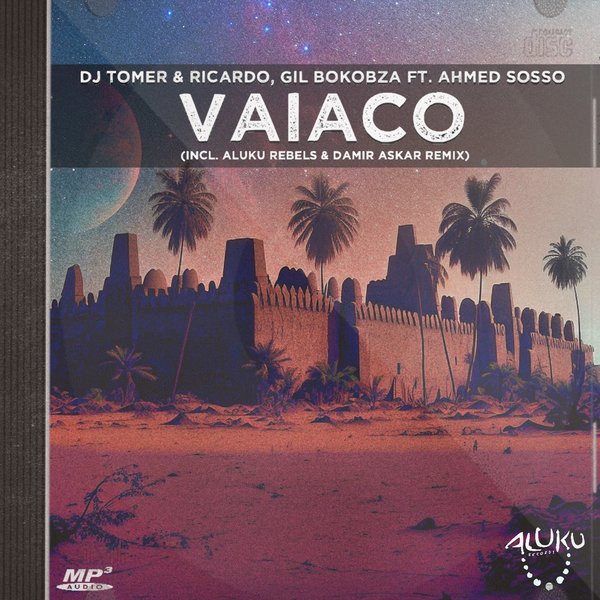 DJ Tomer & Ricardo, Gil Bokobza feat. Ahmed Sosso - Vaiaco