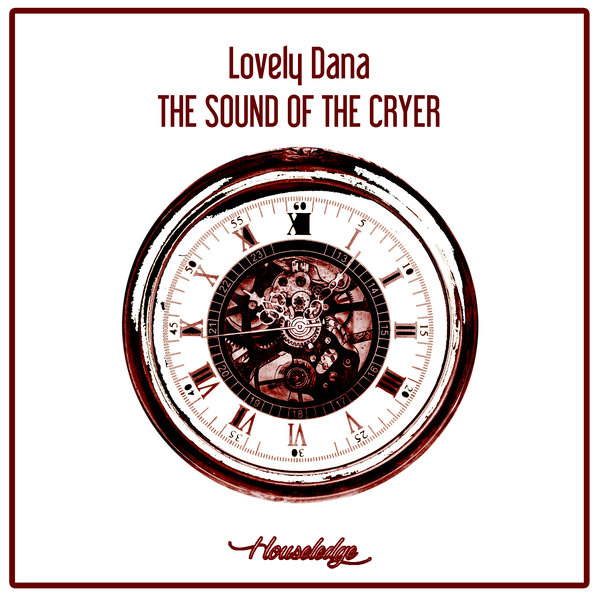 Lovely Dana - The Sound Of The Cryer on Houseledge