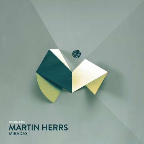 Martin HERRS - Miradas on Mobilee Records