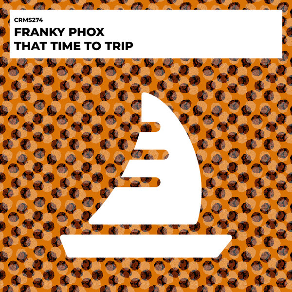 Franky Phox - That Time To Trip on CRMS Records