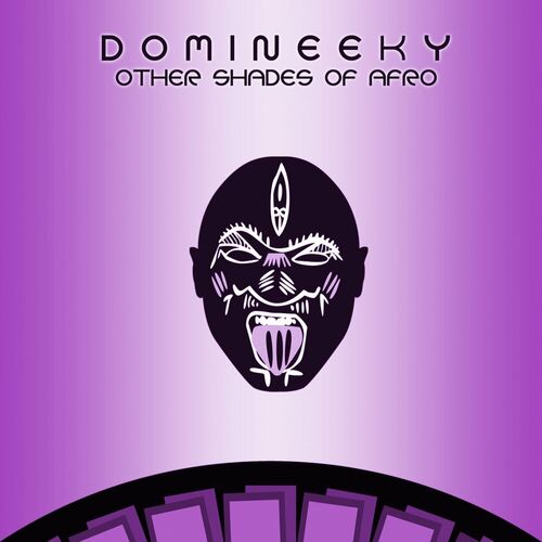 Domineeky - Other Shades Of Afro on Good Voodoo Music
