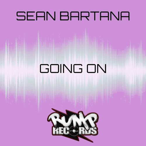 Sean Bartana - Going On on Rump Records