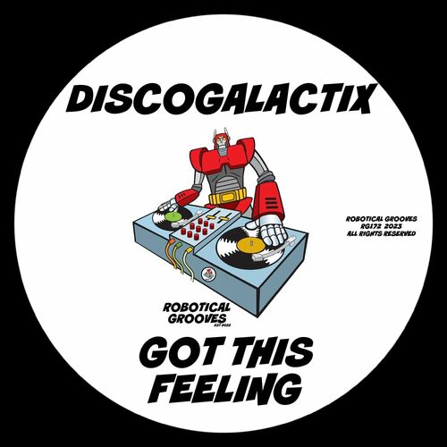 DiscoGalactiX - Got This Feeling on Robotical Grooves
