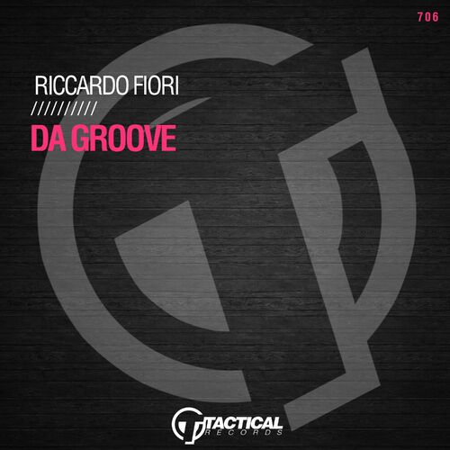 Riccardo Fiori - Da Groove on Tactical Records