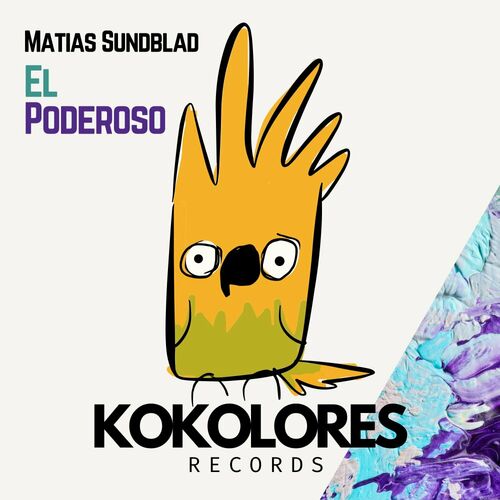 Matias Sundblad - El Poderoso on Kokolores Records