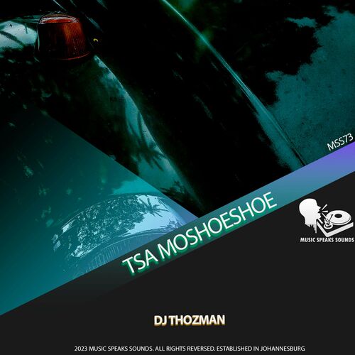 DJ Thozman - Tsa Moshoeshoe on Music Speaks Sounds