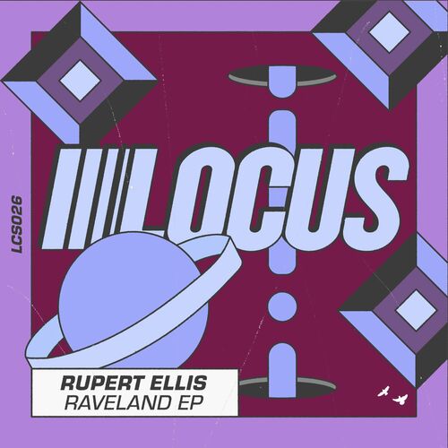 Rupert Ellis - Raveland EP on LOCUS