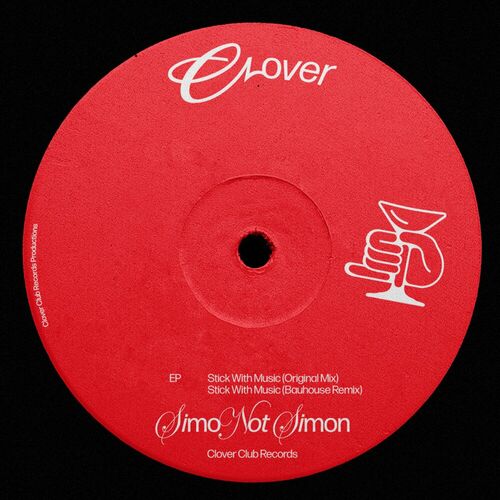 Simo Not Simon - Stick With Music on Clover Club Records