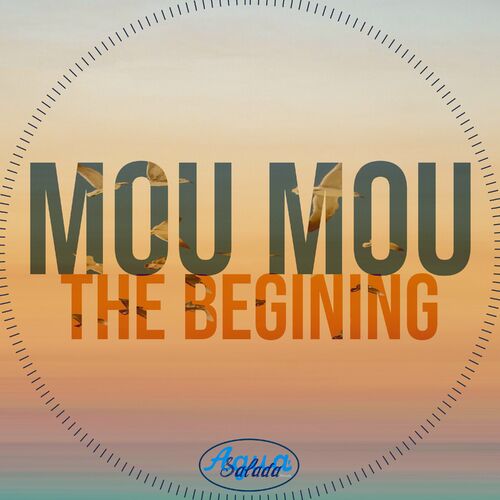 Mou Mou - The Begining on Agua Salada Records
