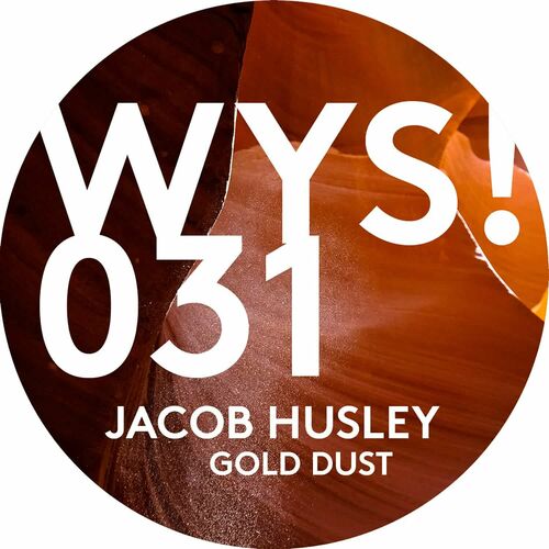 Jacob Husley - Gold Dust on WetYourSelf Recordings