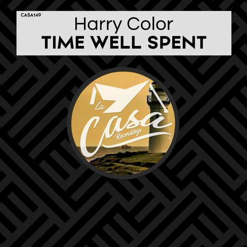 Harry Color - Time Well Spent on La Casa Recordings