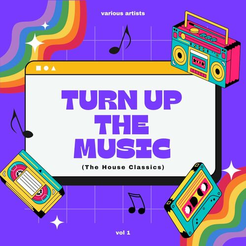 Turn Up The Music (The House Classics), Vol. 1 image cover