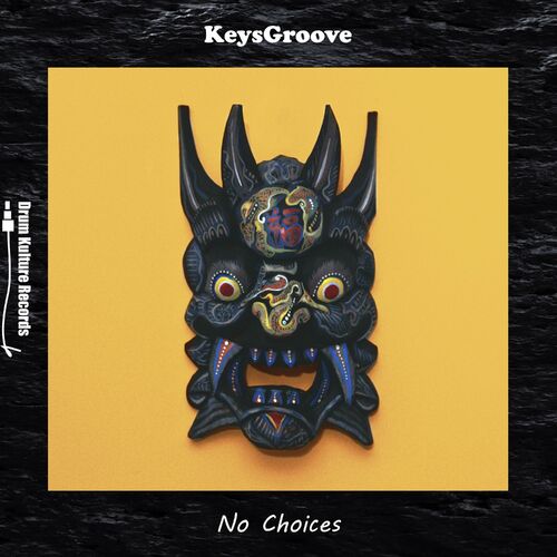 KeysGroove - No Choices on Drum Kulture Records