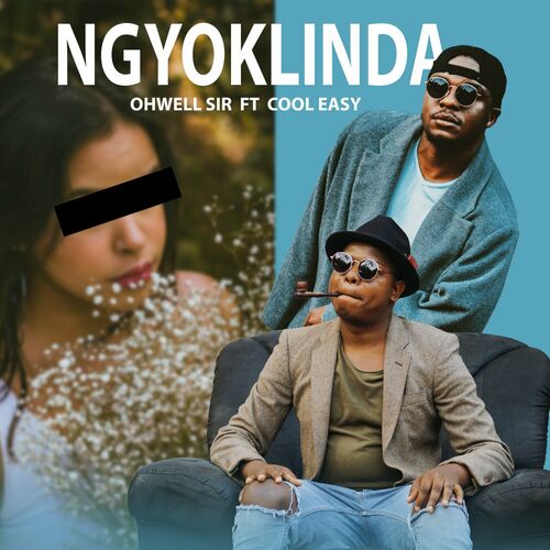OHWELL SIR - Ngiyok Linda (feat. Cool Easy) on Sleds Records