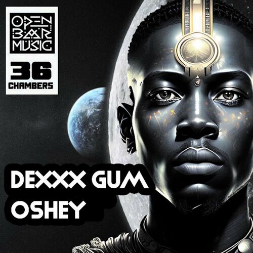 Dexxx Gum - Oshey on Open Bar Music