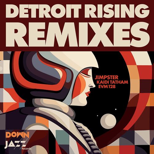 Detroit Rising - Detroit Rising Remixes on Down Jazz Records