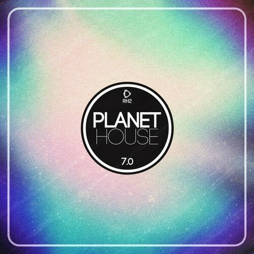 Various Artists - Planet House 7.0 on RH2