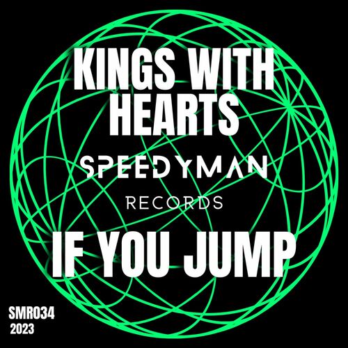 Kings With Hearts - If You Jump on SpeedyMan Records