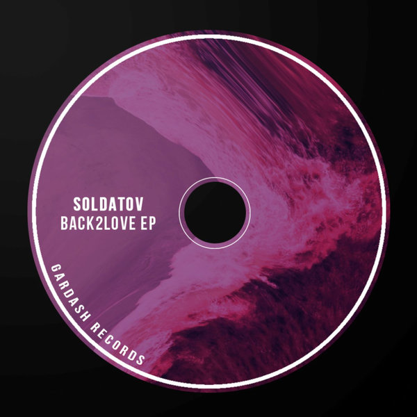 Soldatov - Back2Love EP on Gardash Records