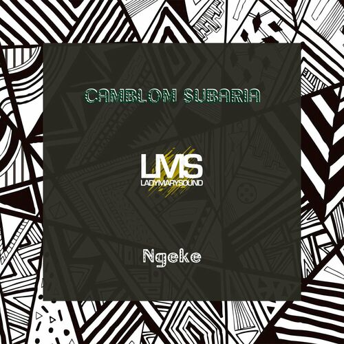 Camblom Subaria - Ngeke on LadyMarySound International