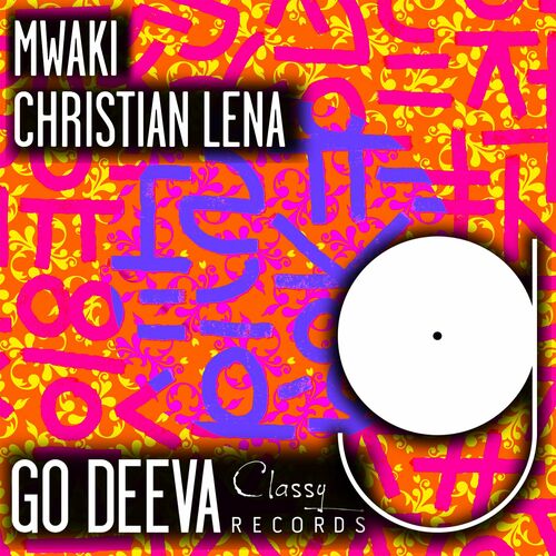 Christian Lena - Mwaki on Go Deeva Records
