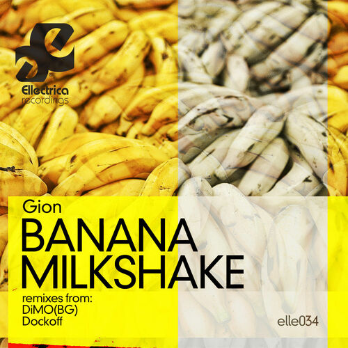 Gion - Banana Milkshake on Ellectrica Recordings