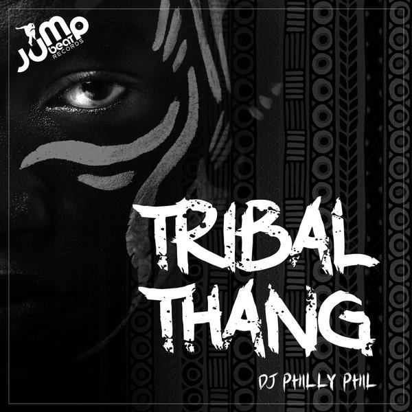 DJ PHILLY PHIL - Tribal Thang on Jump Beat Records Inc.