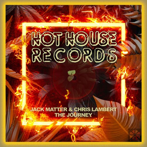 Jack Matter - The Journey on Hot House Records