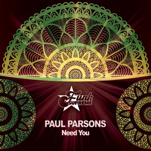 Paul Parsons - Need You on FUNK SUPREME