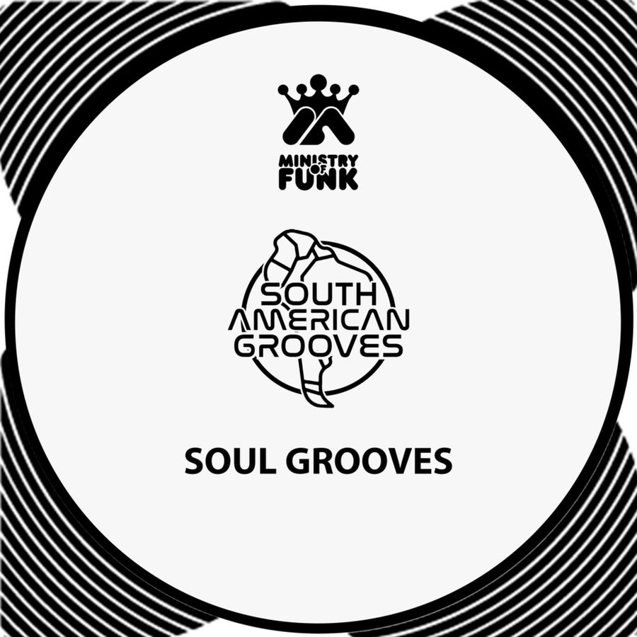Ministry Of Funk - Soul Grooves on South American Grooves