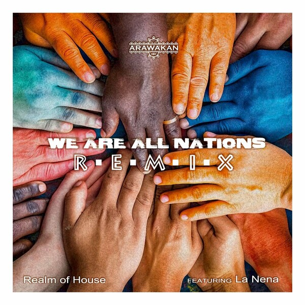 Realm of House, La Nena - We Are All Nations (Remixes)