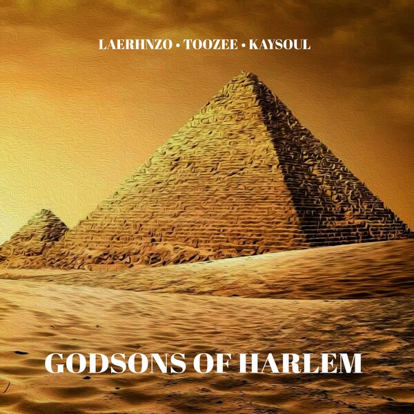 LaErhnzo & TooZee, Kaysoul - Godsons Of Harlem