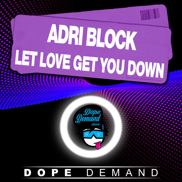 Adri Block - Let Love Get You Down