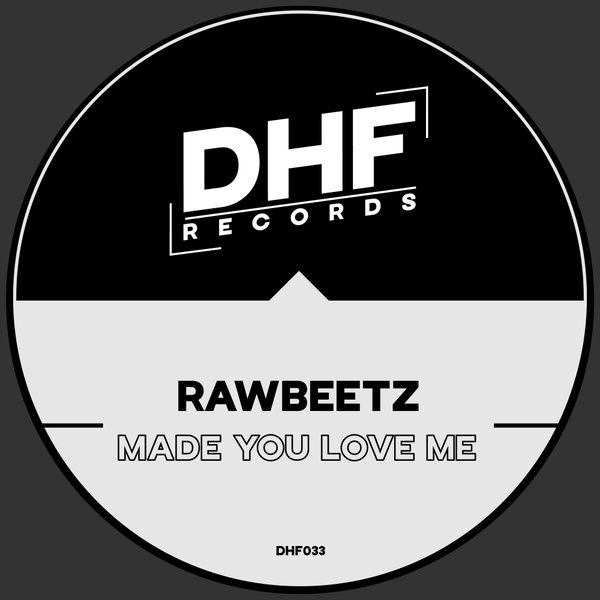 rawBeetz - Made You Love Me