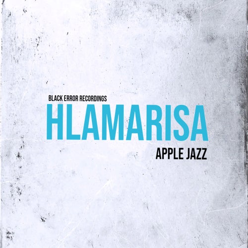 Apple Jazz - Hlamarisa