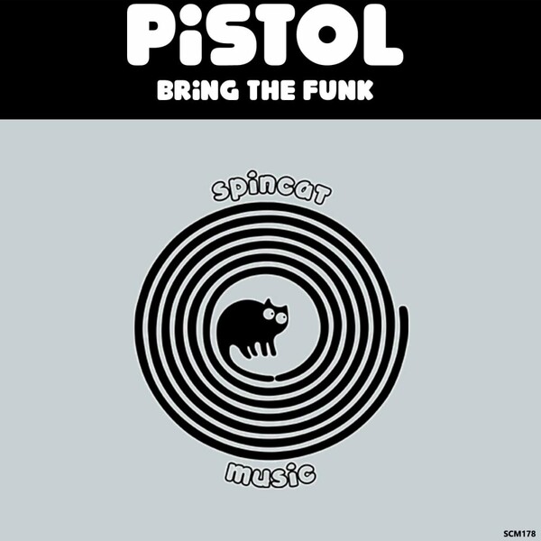 Pistol - Bring The Funk