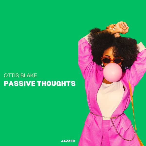 Ottis Blake - Passive Thought