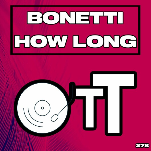 Bonetti - How Long