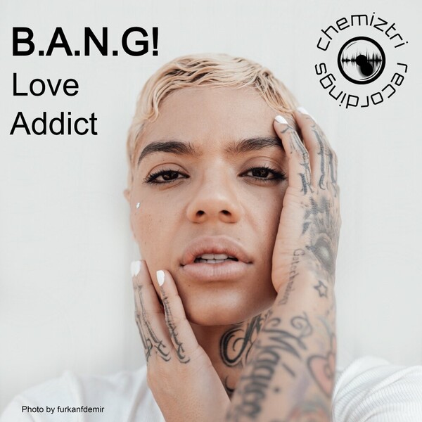 B.A.N.G! - Love Addict