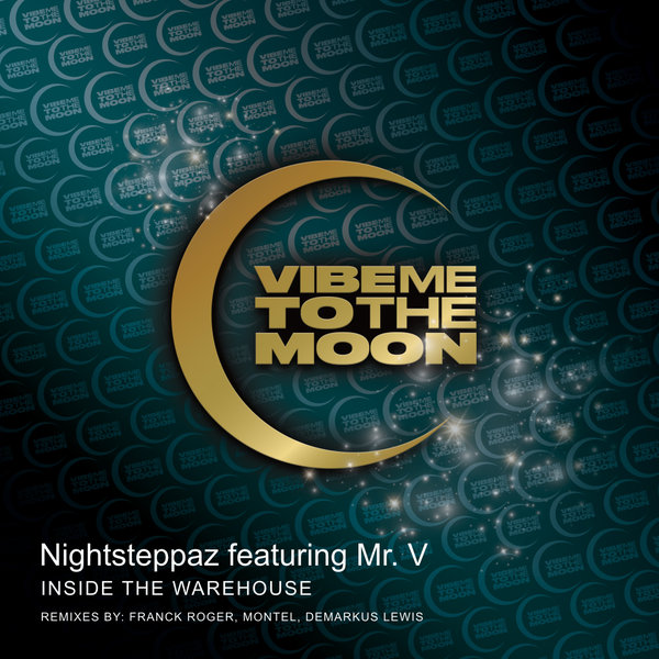 Nightsteppaz, Mr. V - Inside The Warehouse on Vibe Me To The Moon
