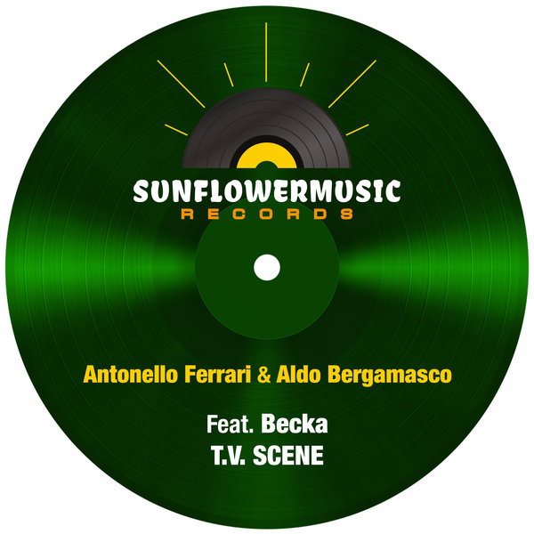 Antonello Ferrari & Aldo Bergamasco feat. Becka - T.V. Scene
