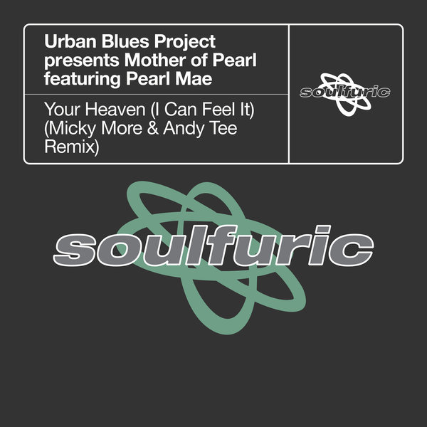 Urban Blues Project pres. Mother of Pearl feat. Pearl Mae - Your Heaven (I Can Feel It)