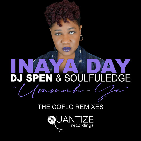 Inaya Day, DJ Spen & Soulfuledge - Ummah-Ye (The Coflo Remix)