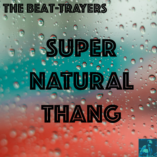The Beat-Trayers - Super Natural Thang