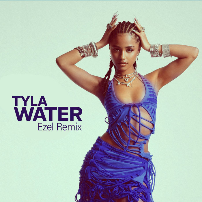 Tyla - Water (Ezel Remix)